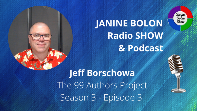 The Janine Bolon Show with Jeff Borschowa - 99 Authors Project, Season 3, Episode 3