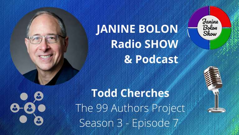 The Janine Bolon Show with Todd Cherches - 99 Authors Project, Season 3, Episode 7