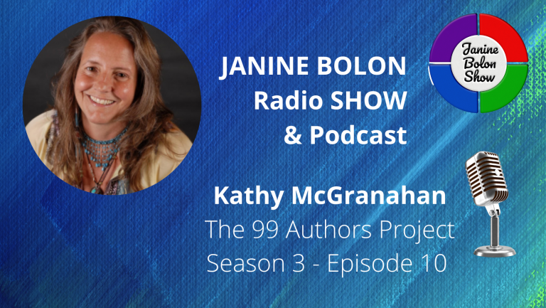The Janine Bolon Show with Kathy McGranahan - 99 Authors Project, Season 3, Episode 10