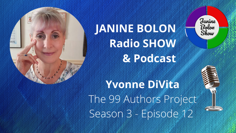 The Janine Bolon Show with Yvonne Divita - 99 Authors Project, Season 3, Episode 12