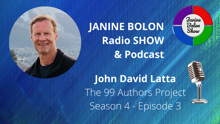 The Janine Bolon Show with John David Latta - 99 Authors Project, Season 4, Episode 3