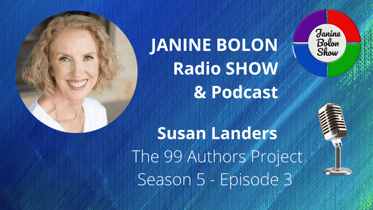 The Janine Bolon Show with Susan Landers - 99 Authors Project, Season 5, Episode 3