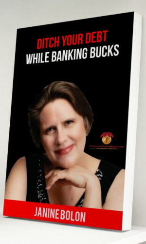 Ditch Your Debt While Banking Bucks by Janine Bolon